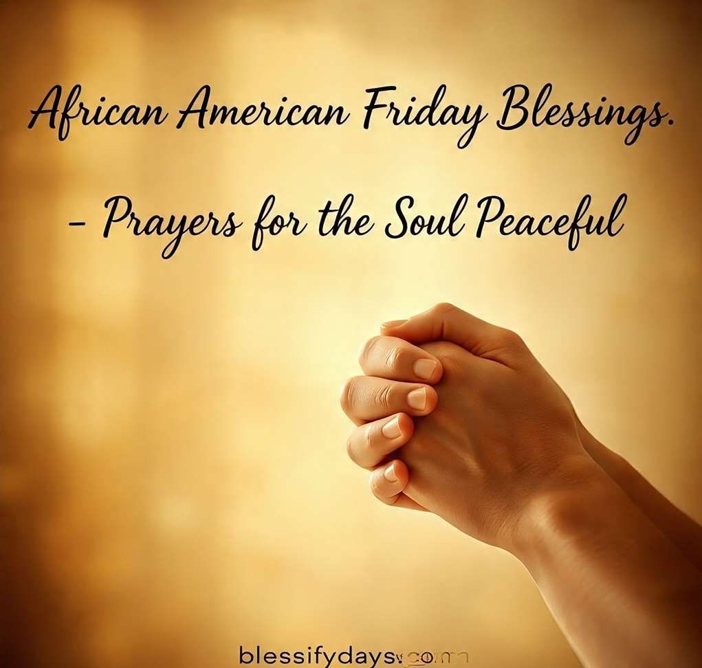 African American Friday blessings and prayers spiritual soul feature image.