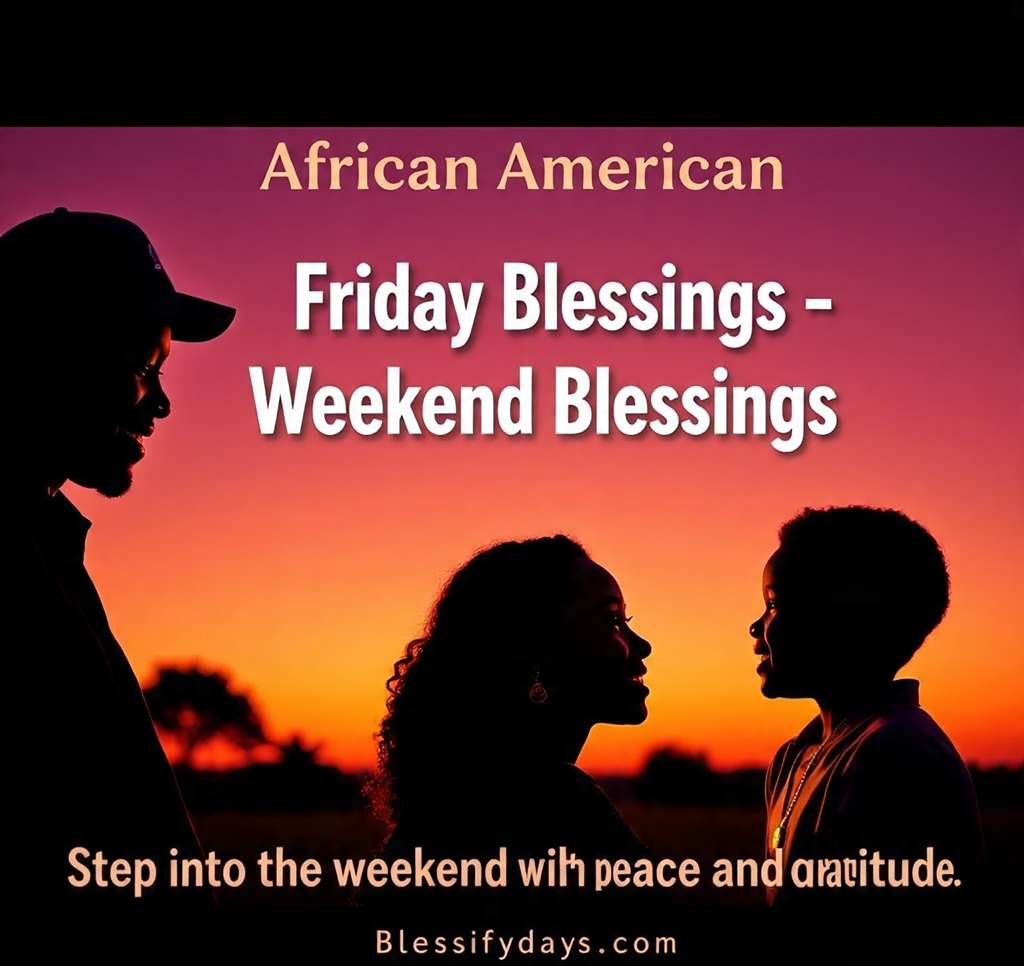 Weekend African American Friday blessings spiritual peace image.