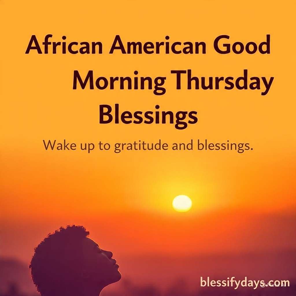 African American Good Morning Thursday Blessings image with sunrise and positive text.