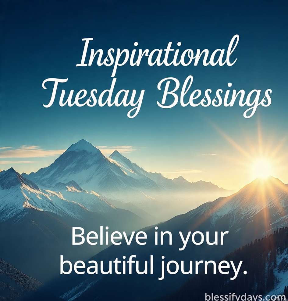 Sunrise over mountains with text Inspirational Tuesday Blessings – Believe in your beautiful journey.