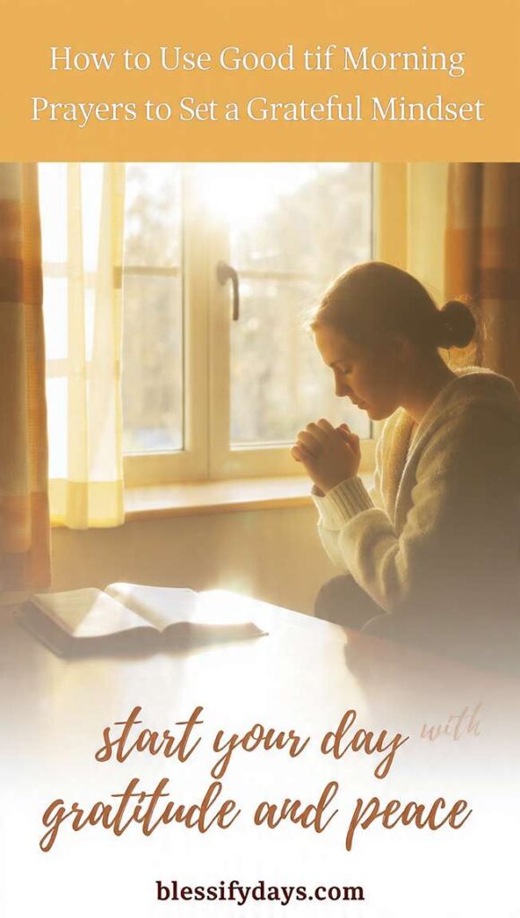 How to Use Good Morning Prayers to Set a Grateful Mindset
